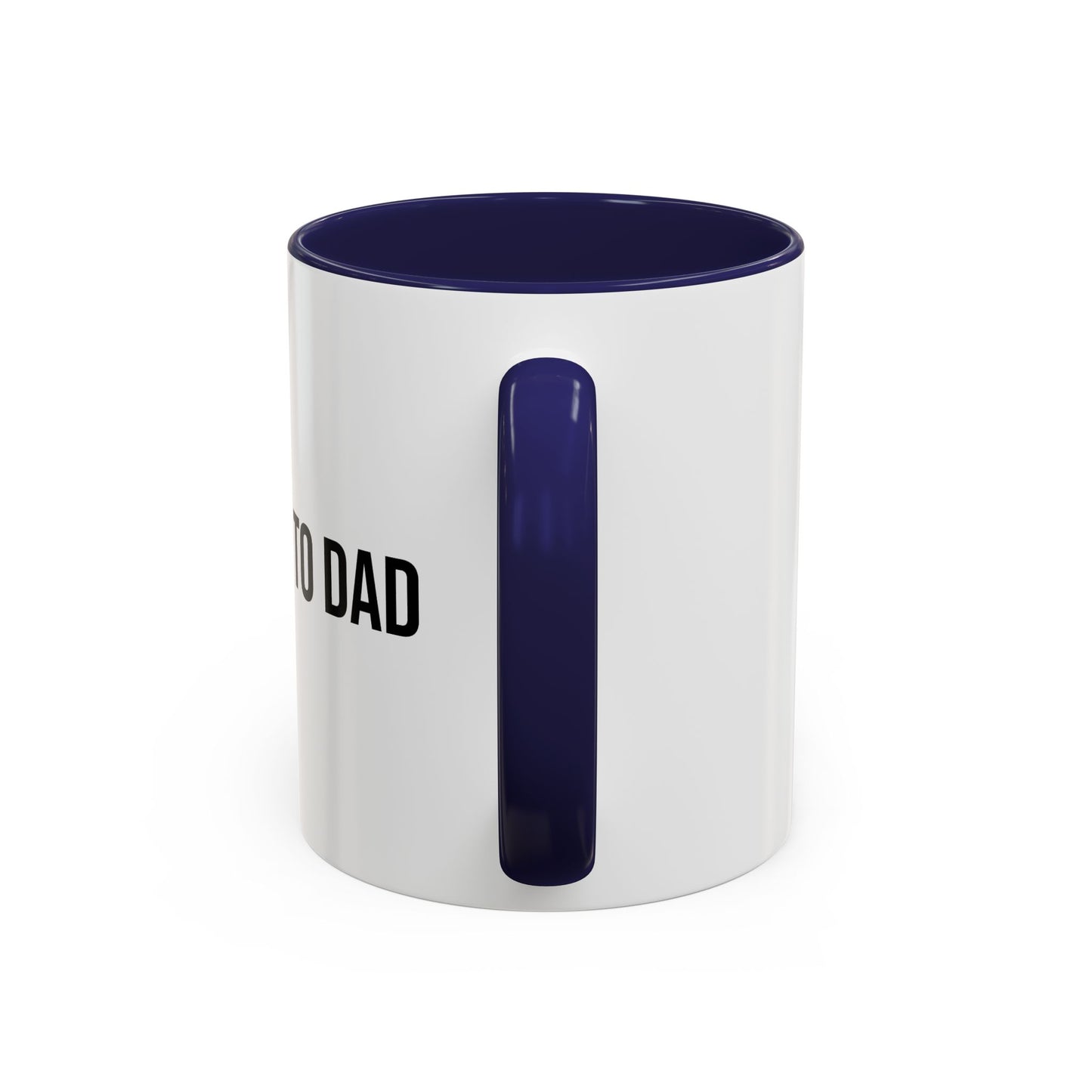 Promoted to Dad Accent Coffee Mug ( 11/15oz)