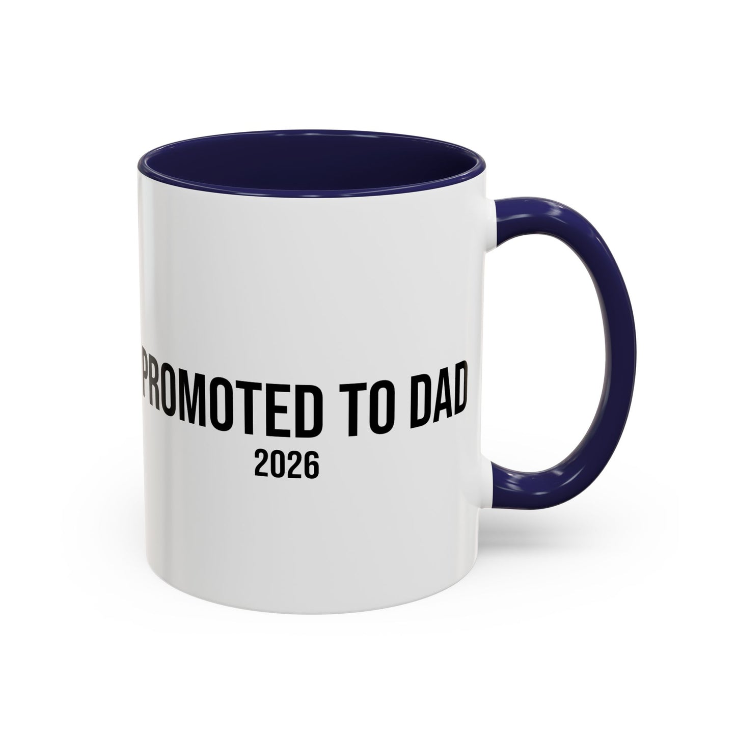 Promoted to Dad Accent Coffee Mug ( 11/15oz)