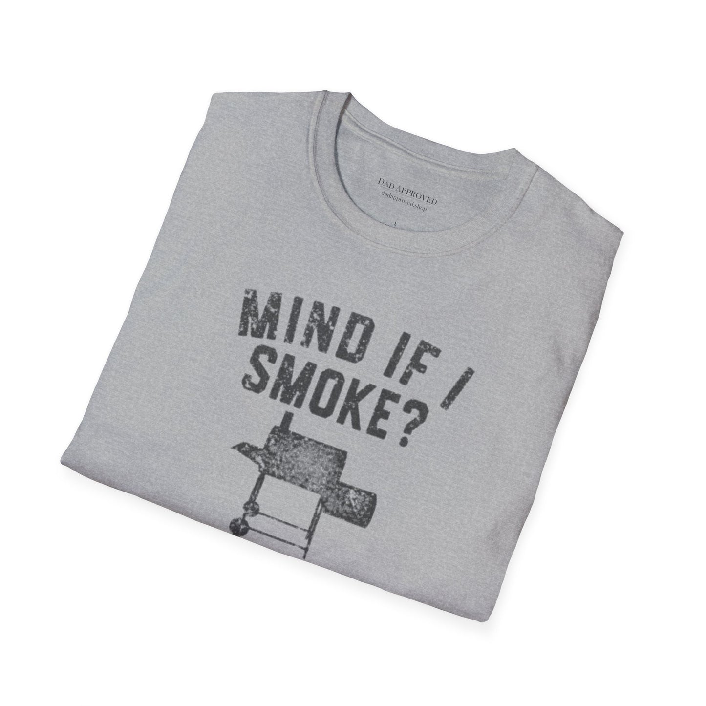 "Mind If I Smoke?" BBQ Smoker T-Shirt
