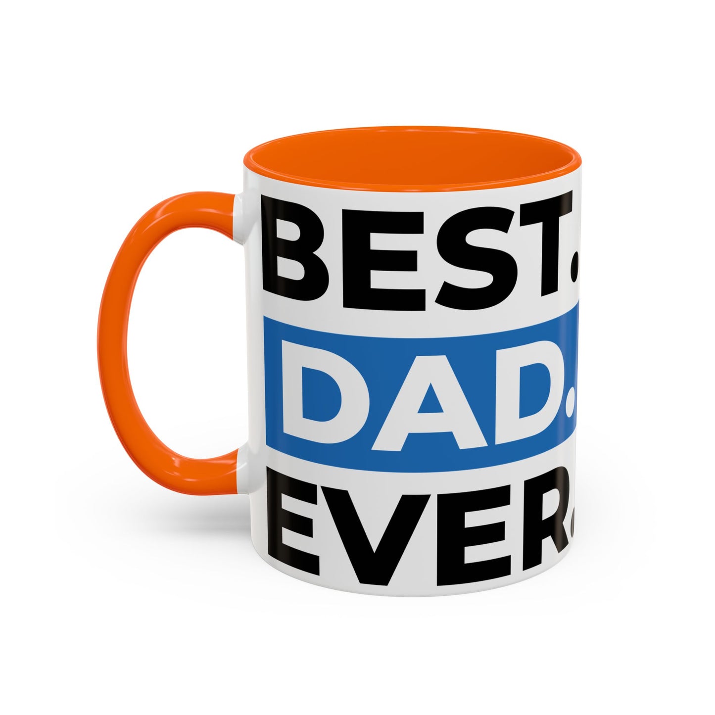 Best. Dad. Ever. Accent Coffee Mug (11/15 oz)
