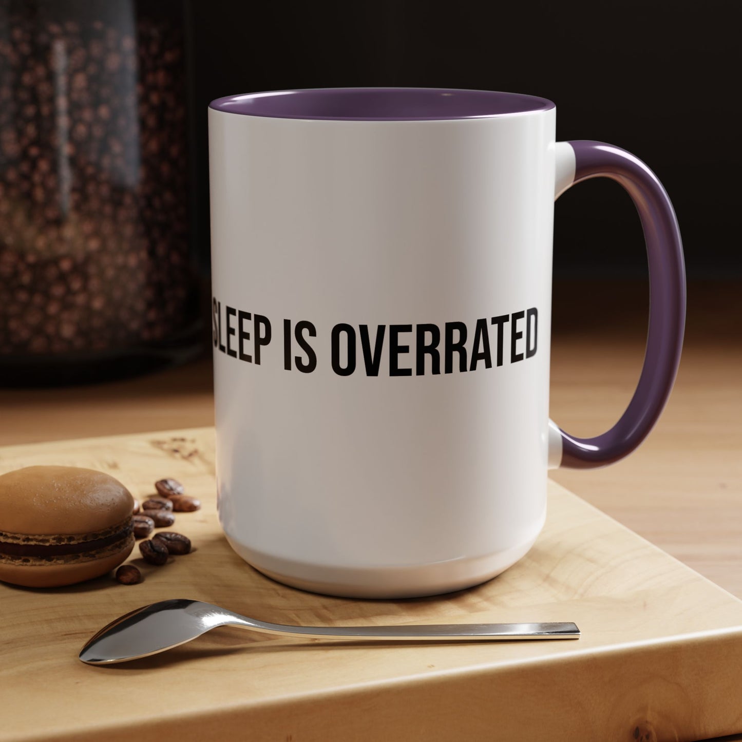Sleep Is Overrated Accent Coffee Mug (11/15oz)