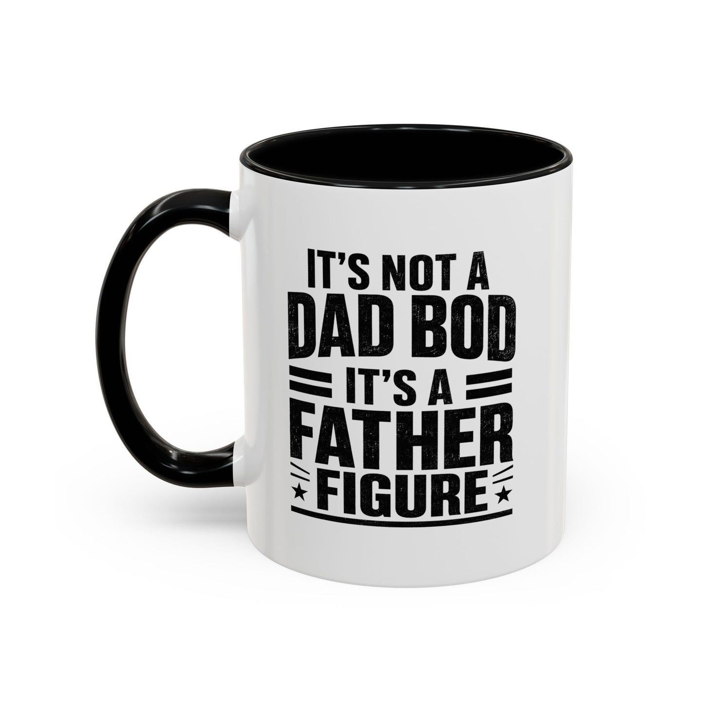 “It’s Not a Dad Bod It’s a Father Figure” Accent Mug (11oz/15oz)