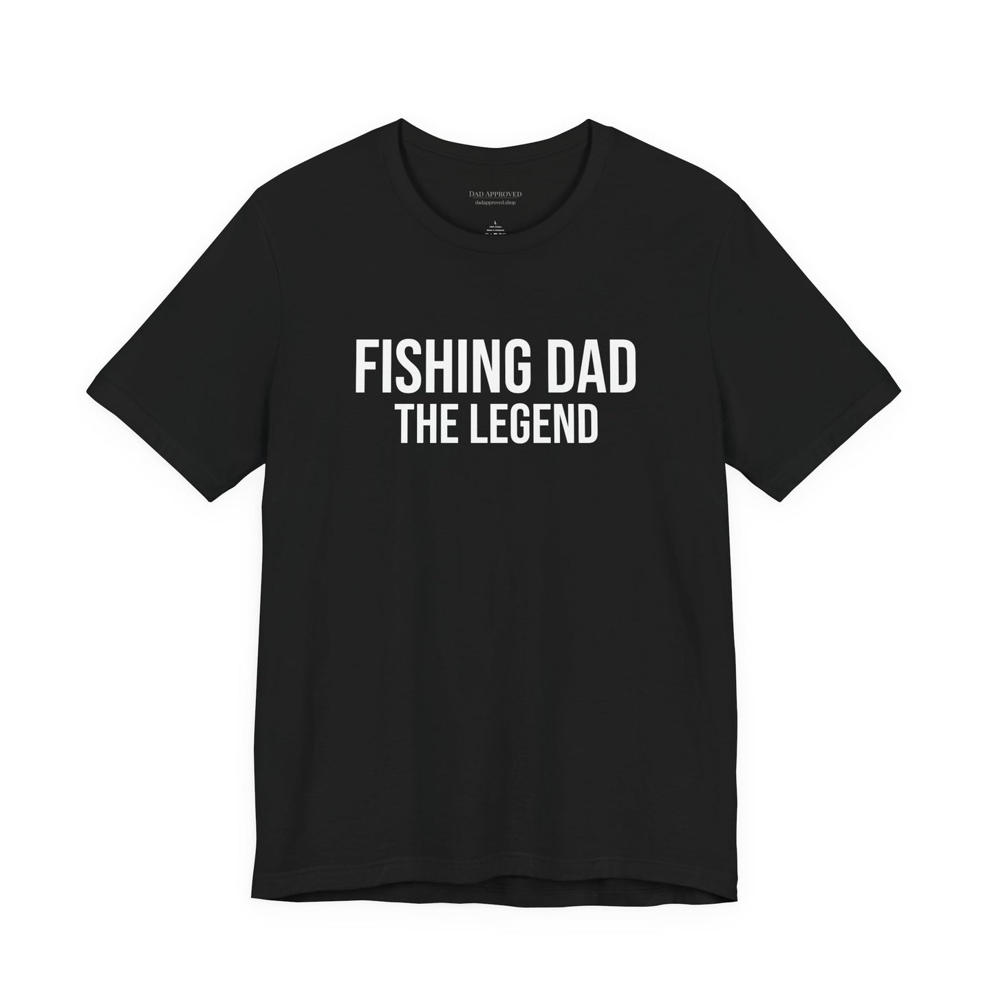 "Fishing Dad The Legend" T-Shirt