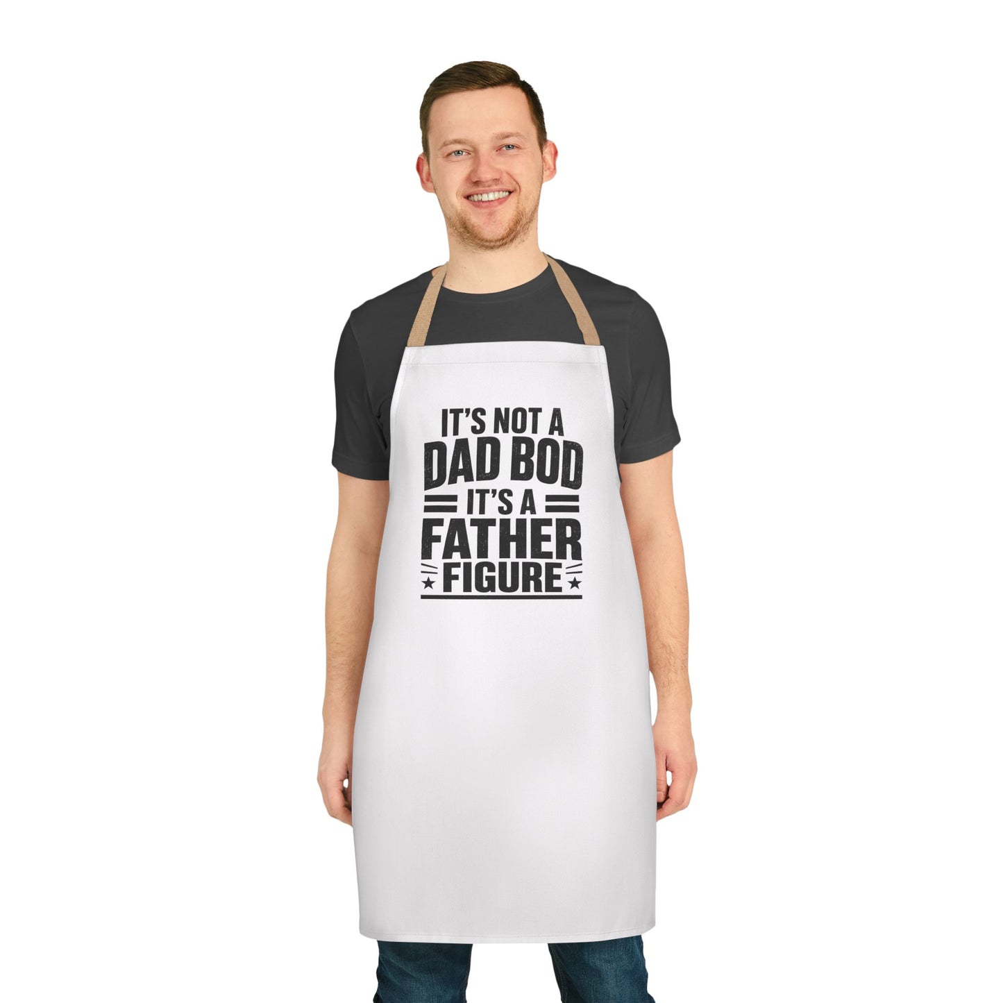"It's Not a Dad Bod, It's a Father Figure" Apron