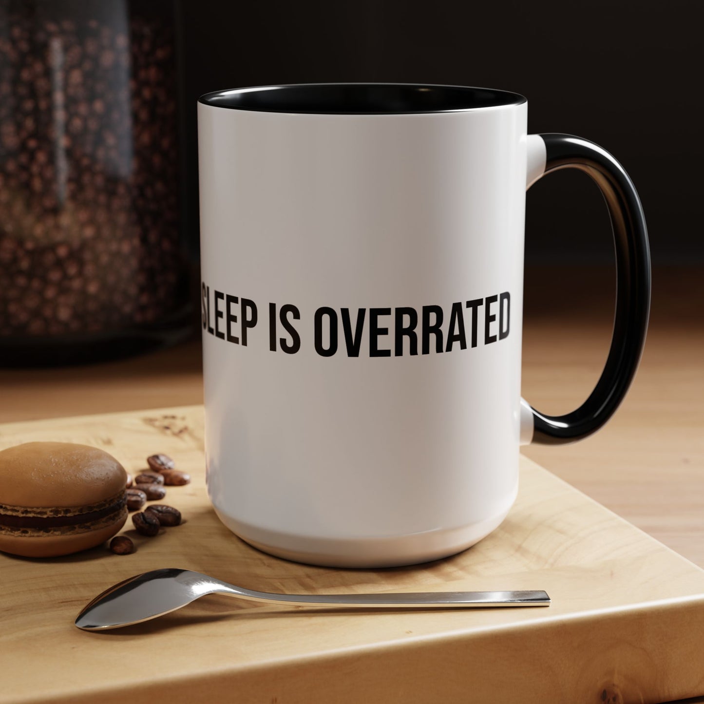 Sleep Is Overrated Accent Coffee Mug (11/15oz)