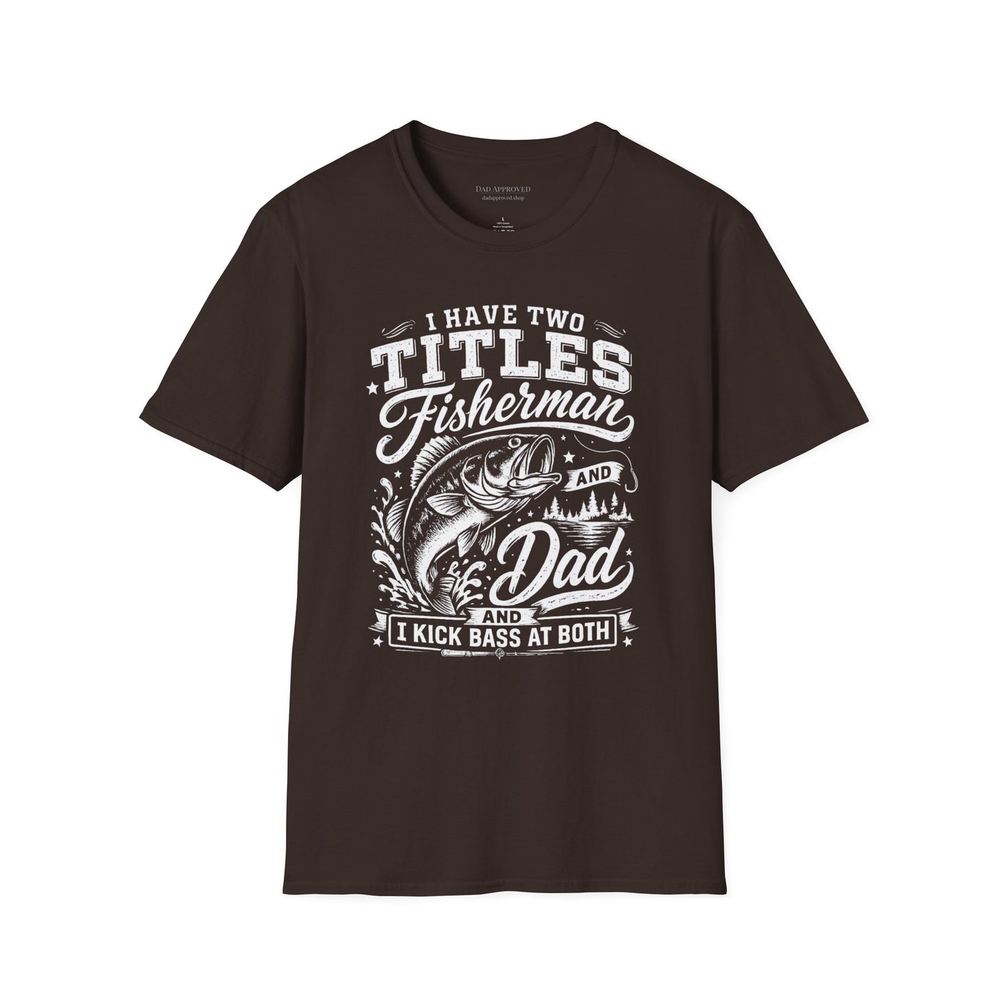 Have Two Titles: Fisherman and Dad Graphic Tee