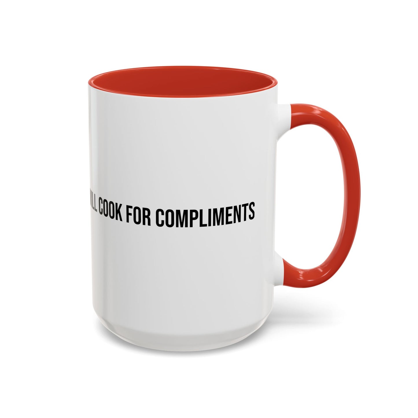 Will Cook for Compliments Accent Coffee Mug (11/15oz)