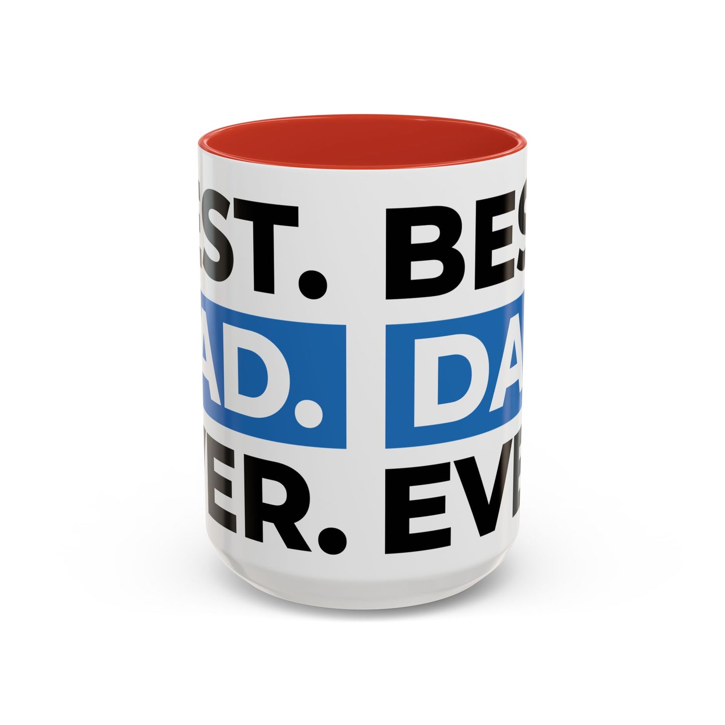 Best. Dad. Ever. Accent Coffee Mug (11/15 oz)