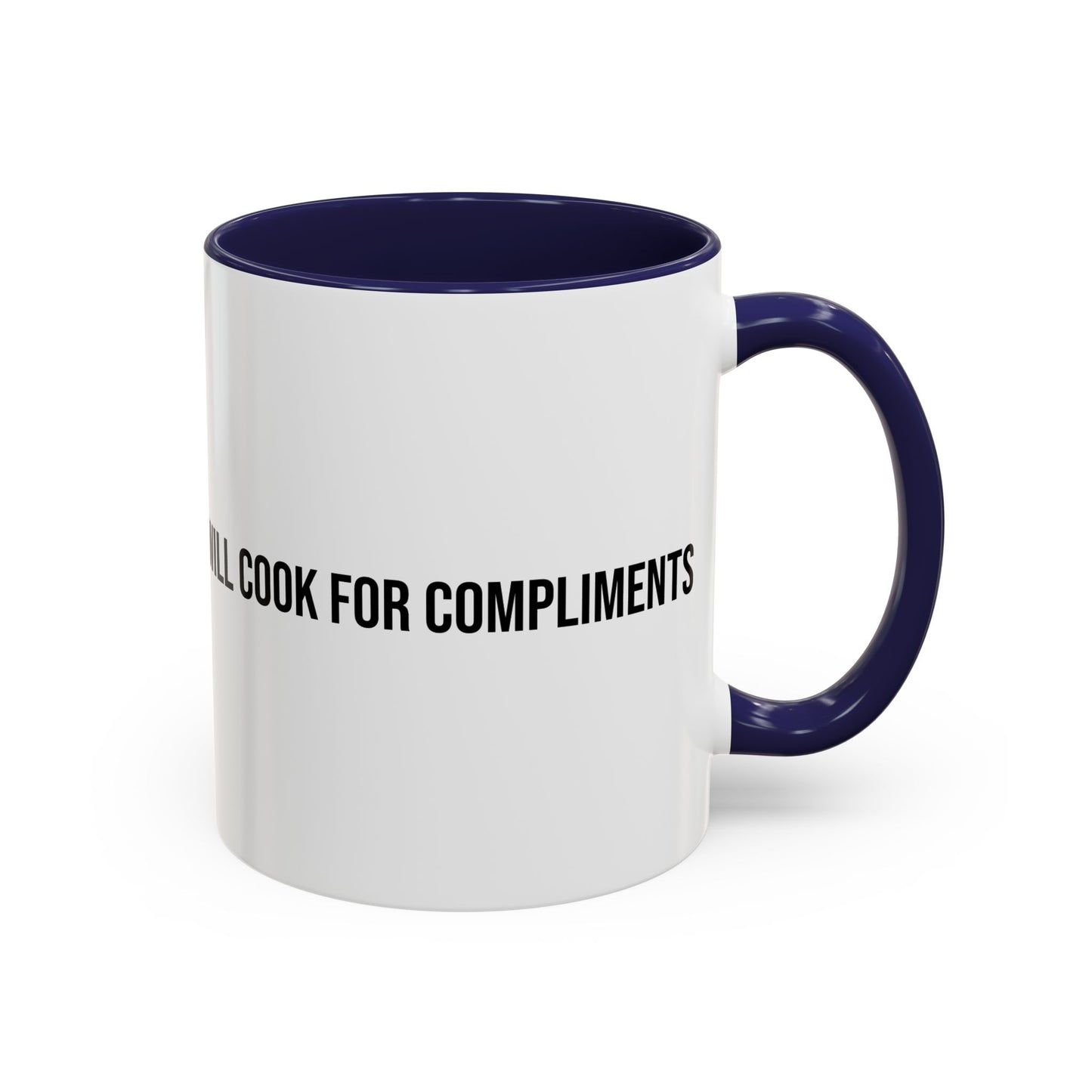 Will Cook for Compliments Accent Coffee Mug (11/15oz)