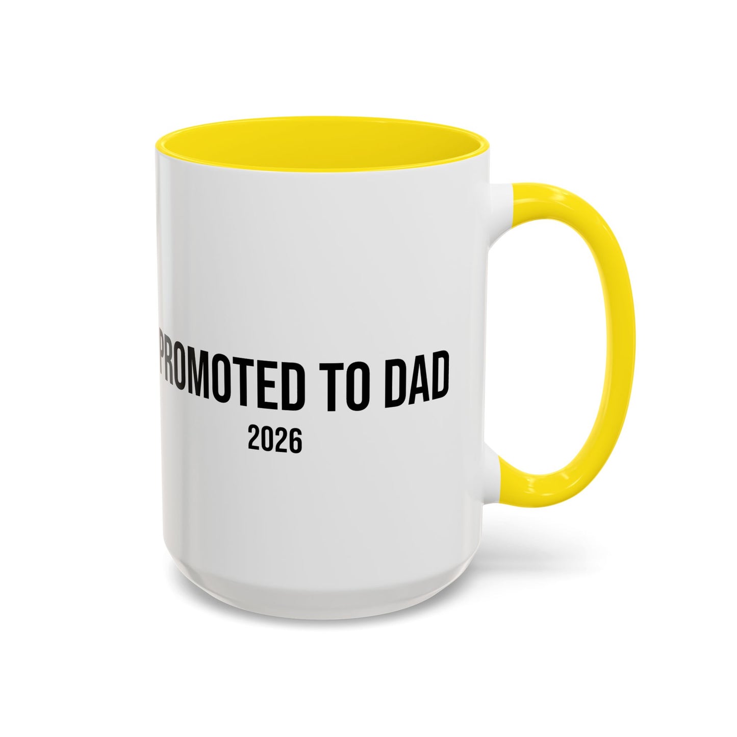 Promoted to Dad Accent Coffee Mug ( 11/15oz)
