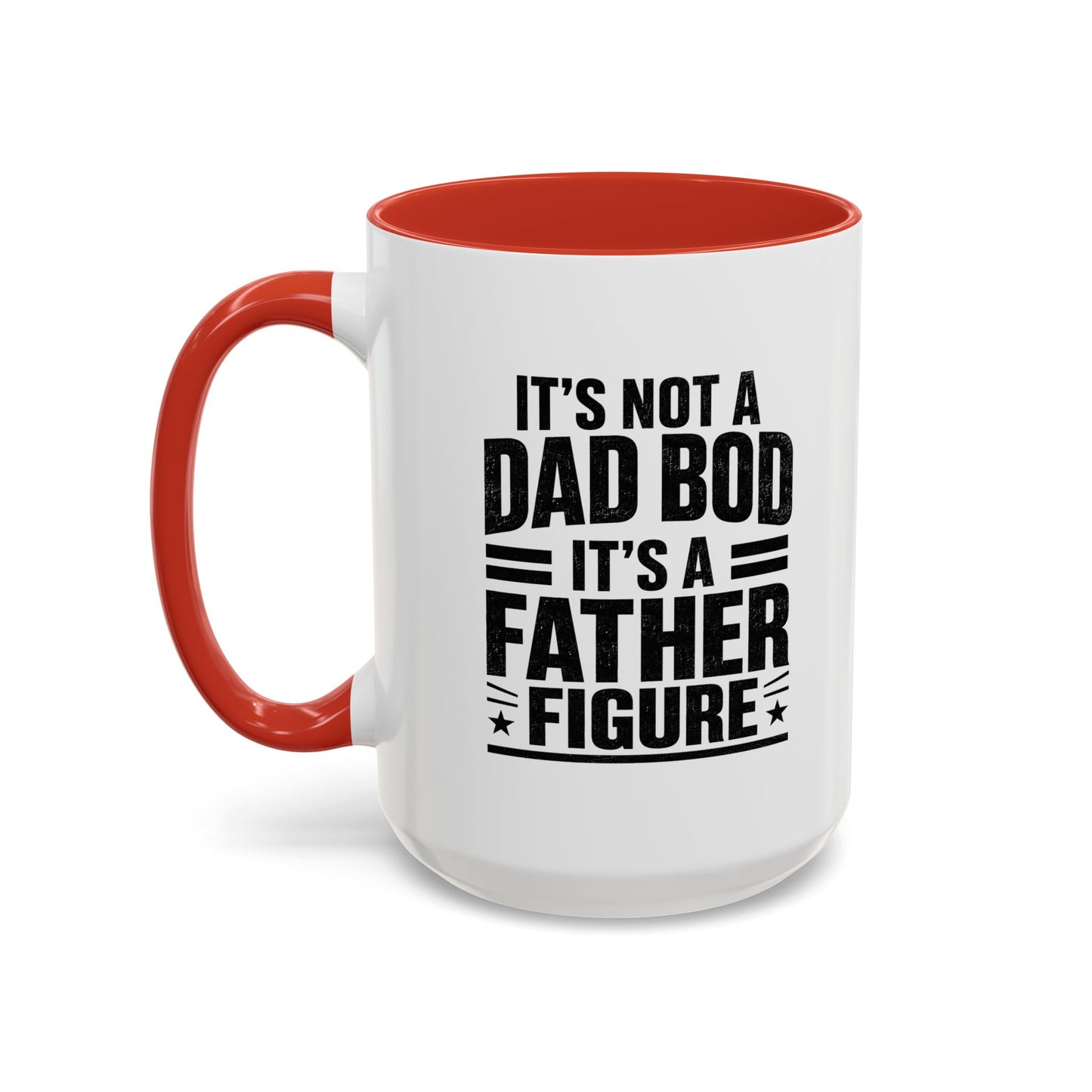 “It’s Not a Dad Bod It’s a Father Figure” Accent Mug (11oz/15oz)