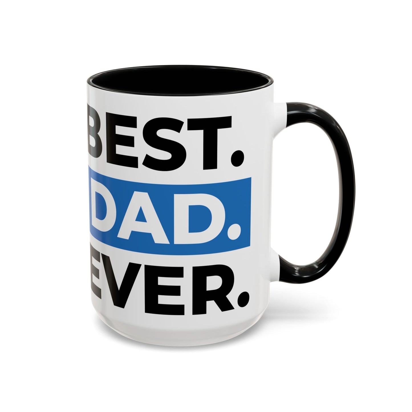 Best. Dad. Ever. Accent Coffee Mug (11/15 oz)